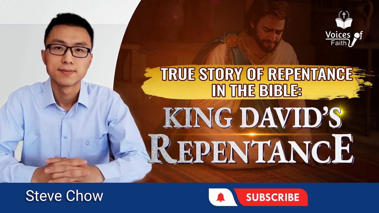 Bible Study | True Story of Repentance in the Bible: King David’s Repentance  | Steve Chow's Sermon