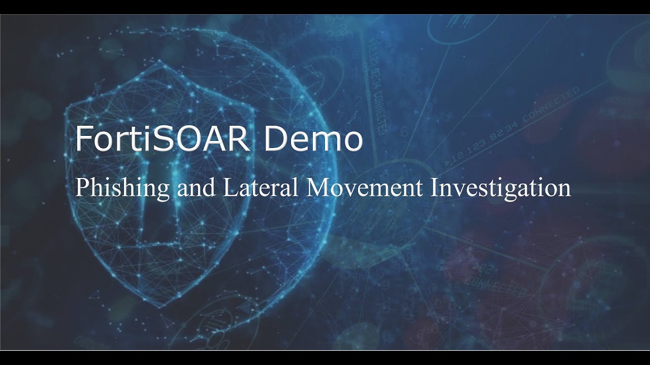 FortiSOAR Demo: Phishing and Lateral Movement Investigation