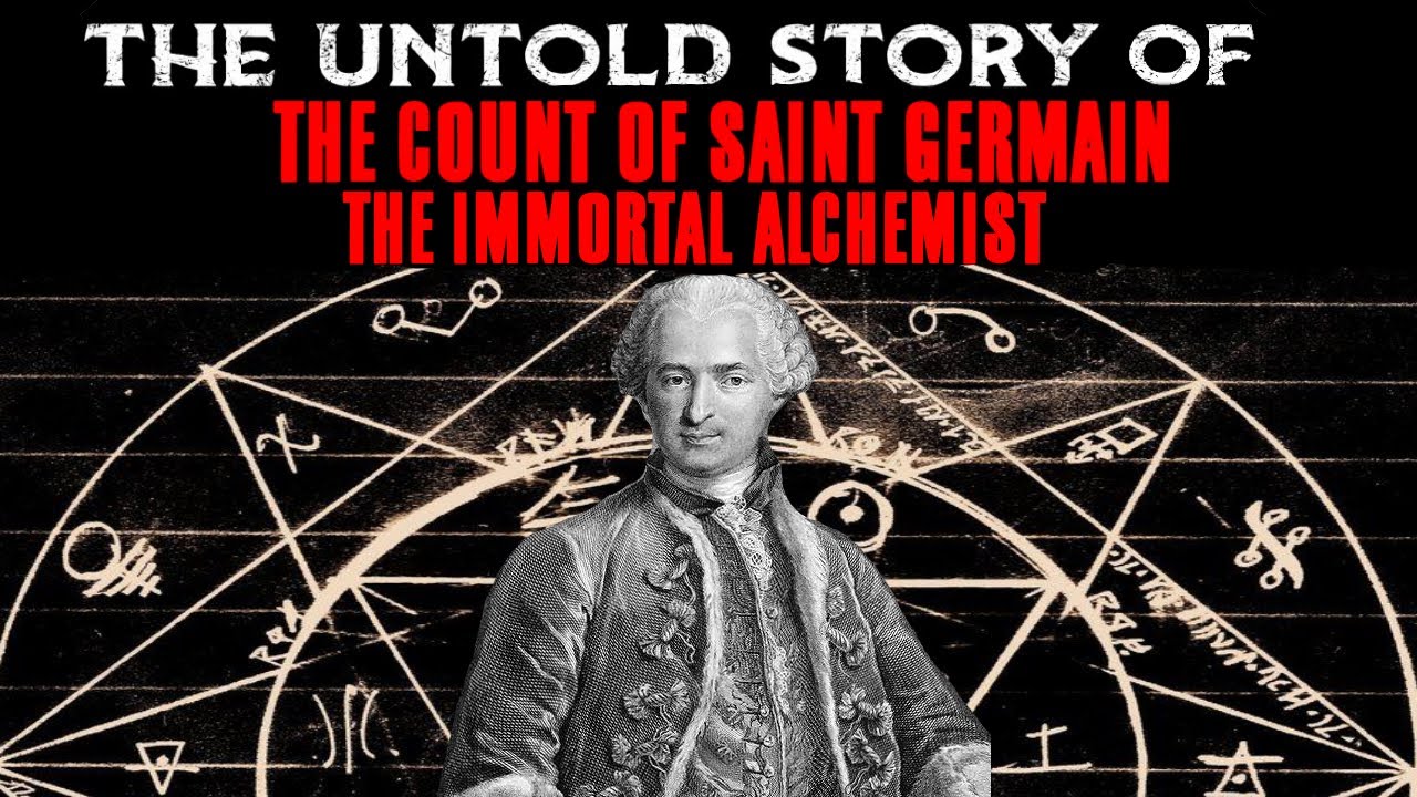 The Untold Story Of The Count Of SAINT GERMAIN | The Immortal Alchemist