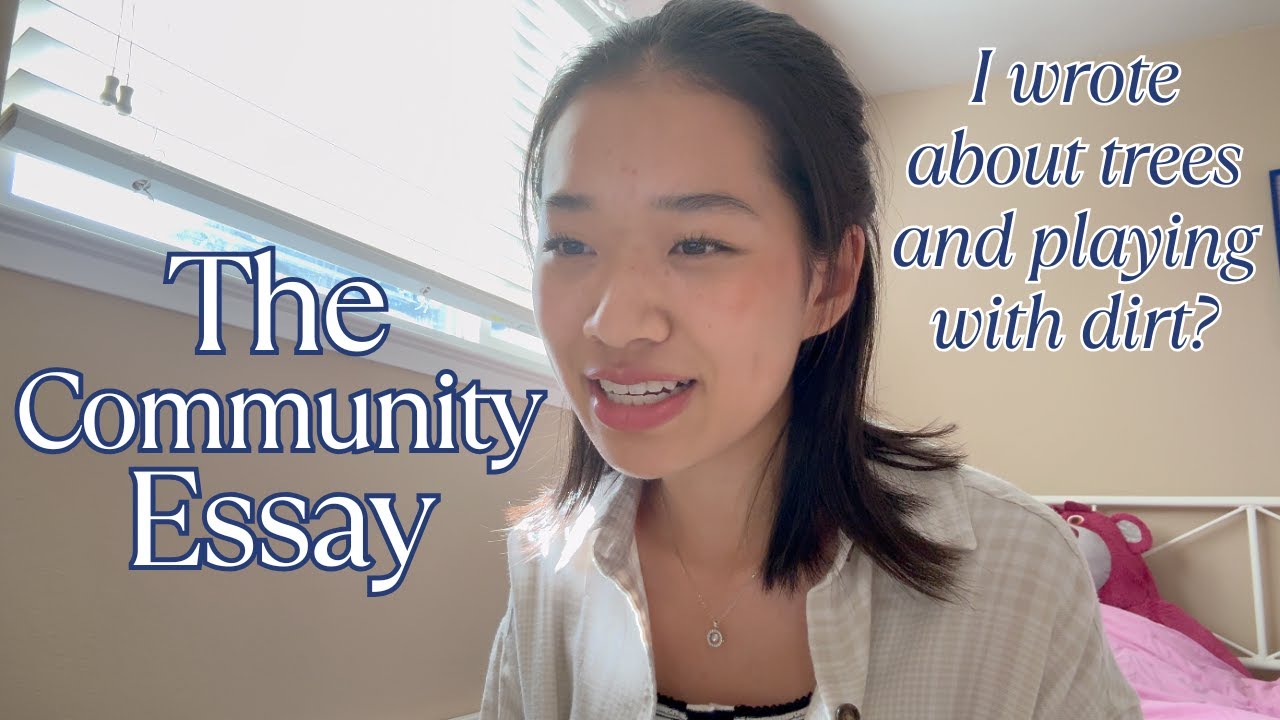 How to Write the Perfect COMMUNITY ESSAY (+ Reading Mine)