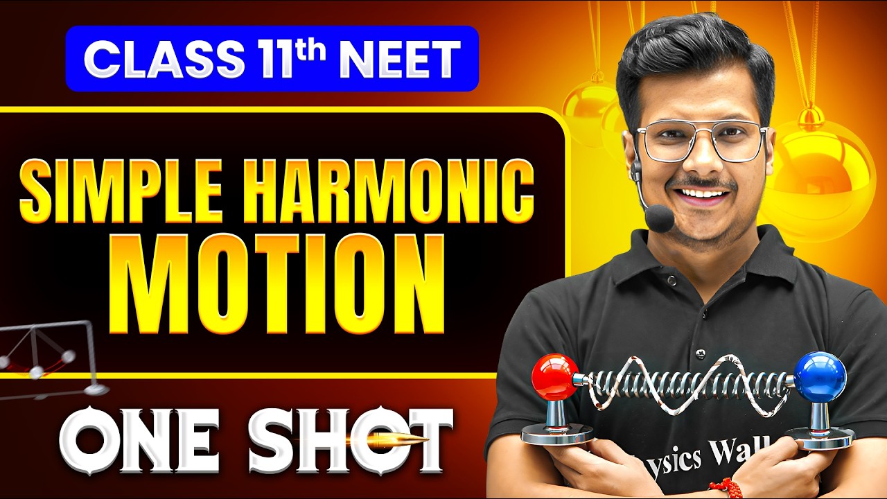 Simple Harmonic Motion in ONE SHOT || All Concepts, Tricks & PYQs || NEET 2026