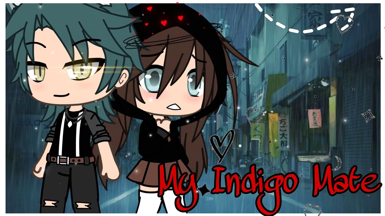 My Indigo Mate | Gacha Life Mini Movie