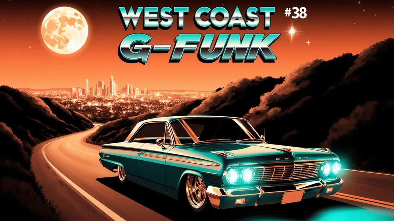 West Coast G-Funk Vibes #38 – Hollywood Hills Night Ride