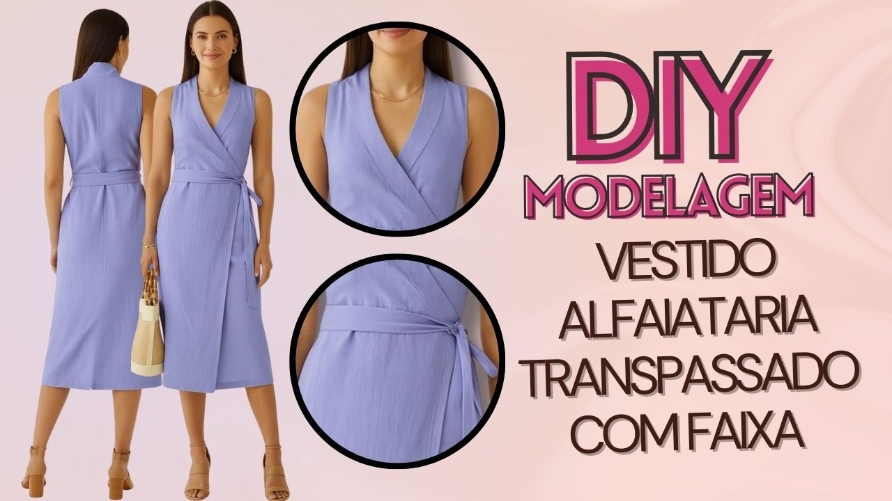 DIY | VESTIDO ALFAIATARIA TRANSPASSADO COM FAIXA: APRENDA A FAZER O SEU!