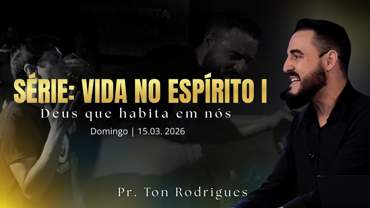 SÉRIE: VIDA NO ESPÍRITO 1 - DEUS QUE HABITA EM NÓS - COMUNIDADE CRISTÃ VIVER