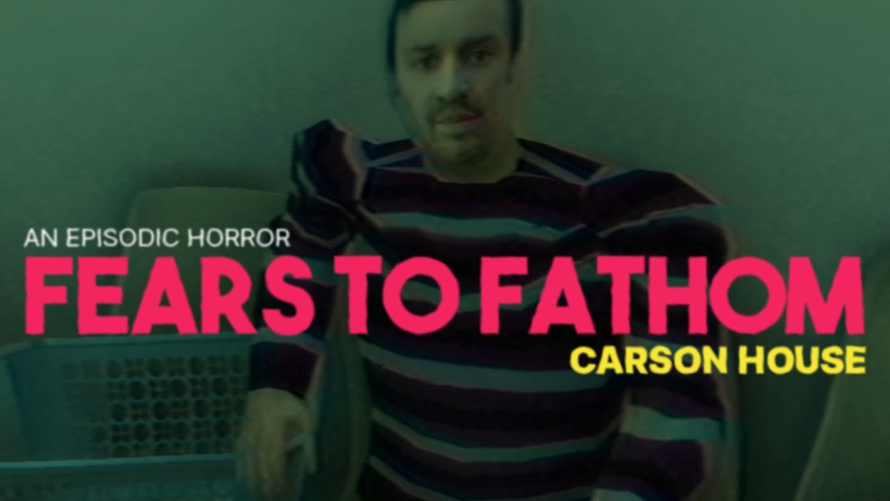 Fears to Fathom - Carson House #1 | подработка на выходные