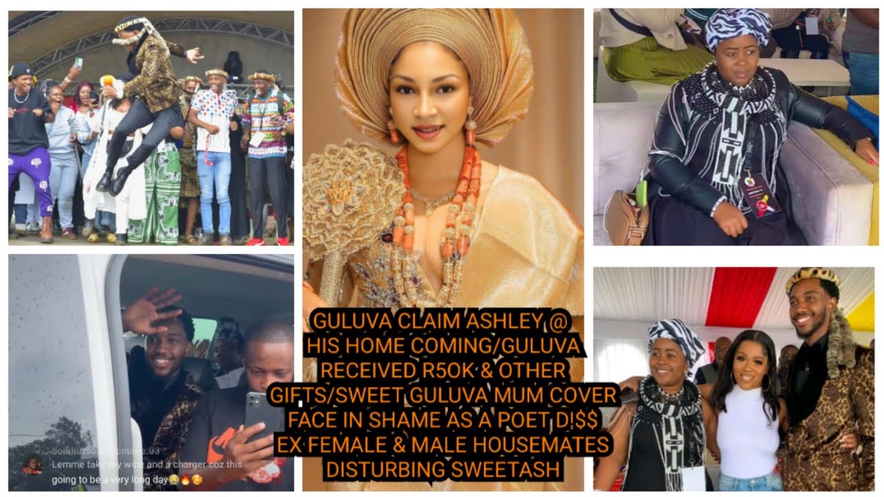 GULUVA CLAIM ASHLEY @ HIS HOME COMING/GULUVA RECEIVE R5OK&OTHER GIFTS/ A POET D!$$ HMS OVER SWEETASH