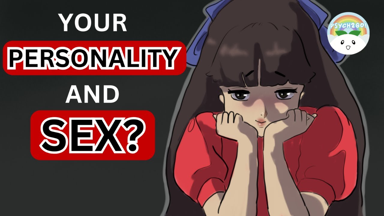 How Your Personality Affects Your Sexual Behavior