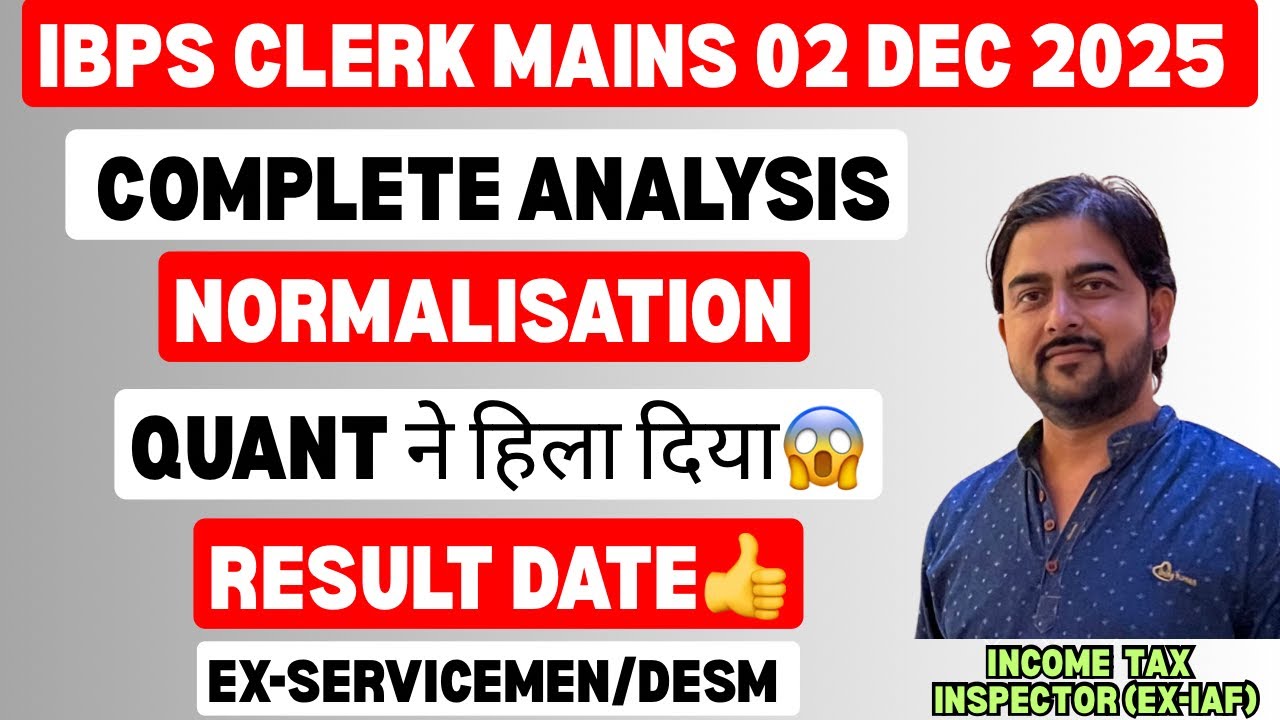 IBPS CLERK 02 Dec MAINS ANALYSIS🔥NORMALISATION🔥RESULT DATE #ibps