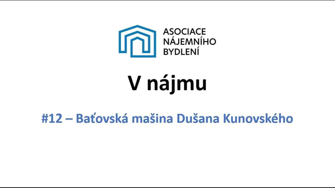 Podcast V nájmu, 12. díl: Baťovská mašina Dušana Kunovského