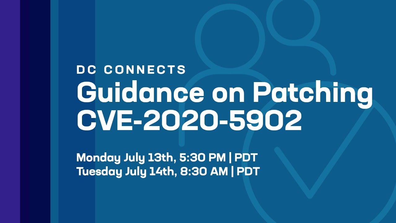DevCentral Connects: Guidance on patching CVE-2020-5902 (July 14 8:30am PDT)