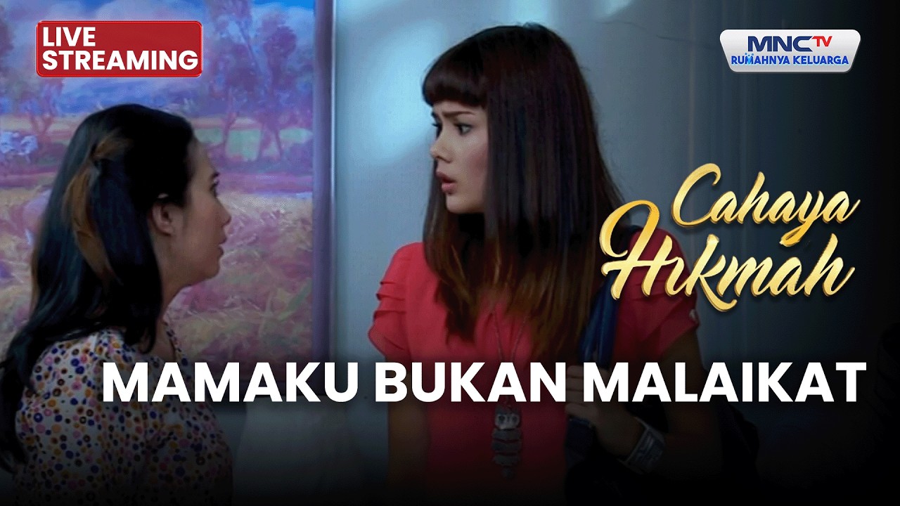 🔴MAMAKU BUKAN MALAIKAT | LIVE CAHAYA HIKMAH | 9 FEBUARI 2026