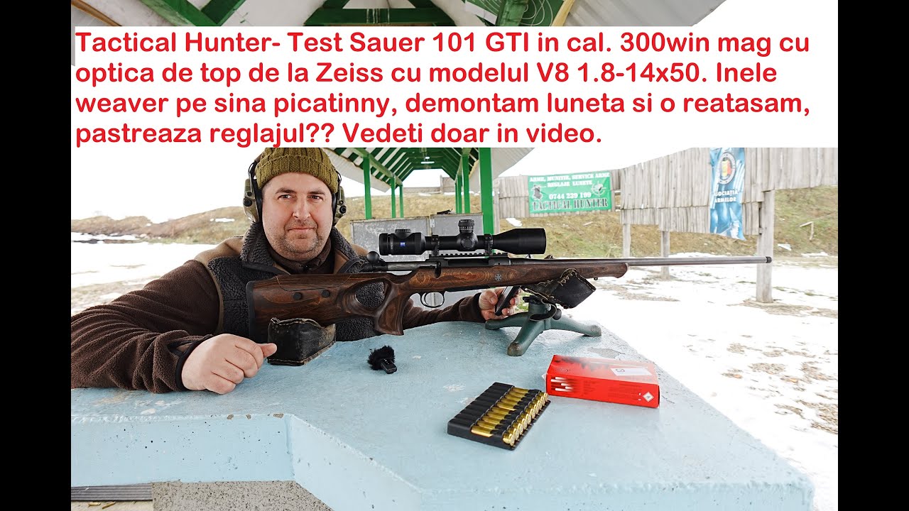 Tactical Hunter- Test Sauer 101 Gti, inele weaver pe o sina picatinny, pastreaza reglajul?(PART2)
