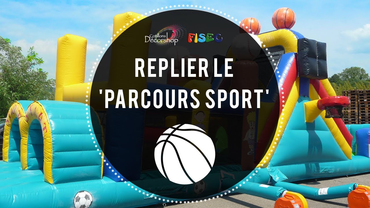 Tuto pour replier le ch&acirc;teau gonflable 'Parcours Sport'