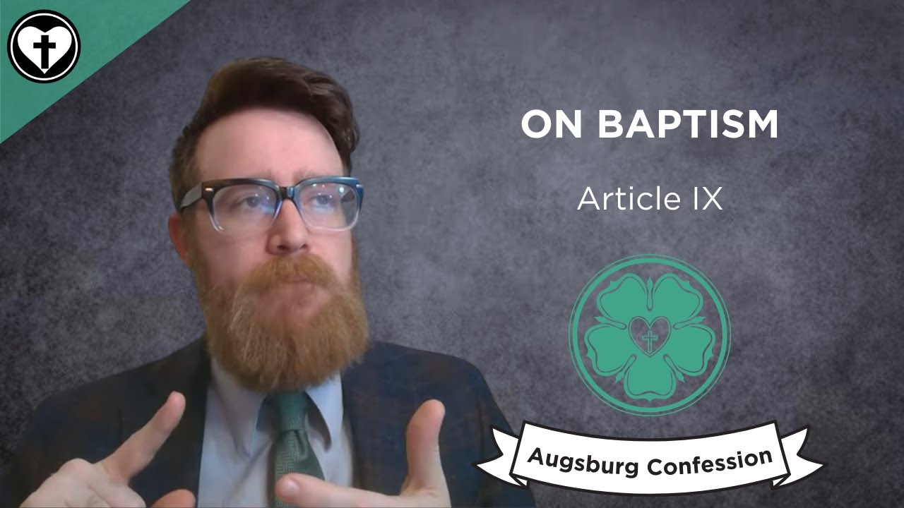 On Baptism (Augsburg Confession Article IX)