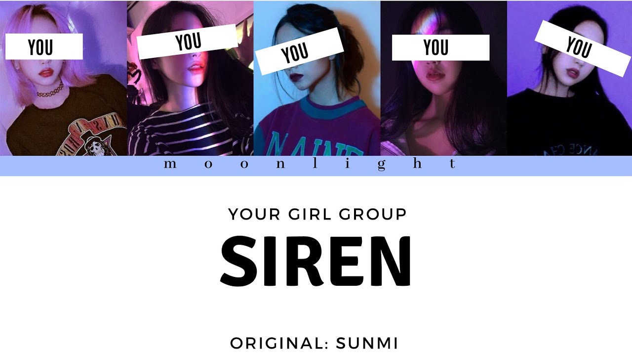 Your Girl Group (너의 여자 그룹) -  Siren (
사이렌) [5 members]