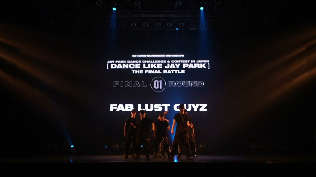 [DANCE LIKE JAY PARK] FAB LUST GUYZ - FINAL ROUND -
