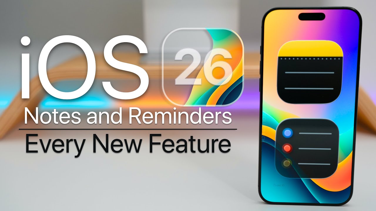 iOS 26 - Notes and Reminders Features