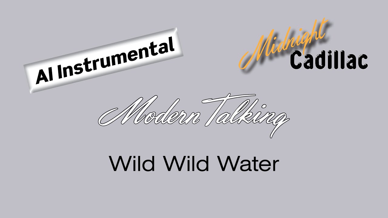 MODERN TALKING Wild Wild Water (AI Instrumental)