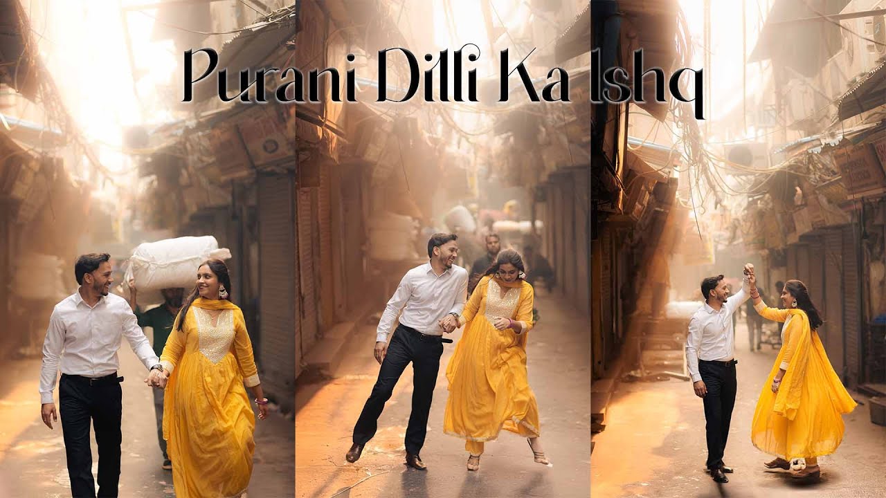 DELHI CINEMATIC PREWEDDING || Chandni Chowk, Lodhi Garden, Yamuna Ghat
