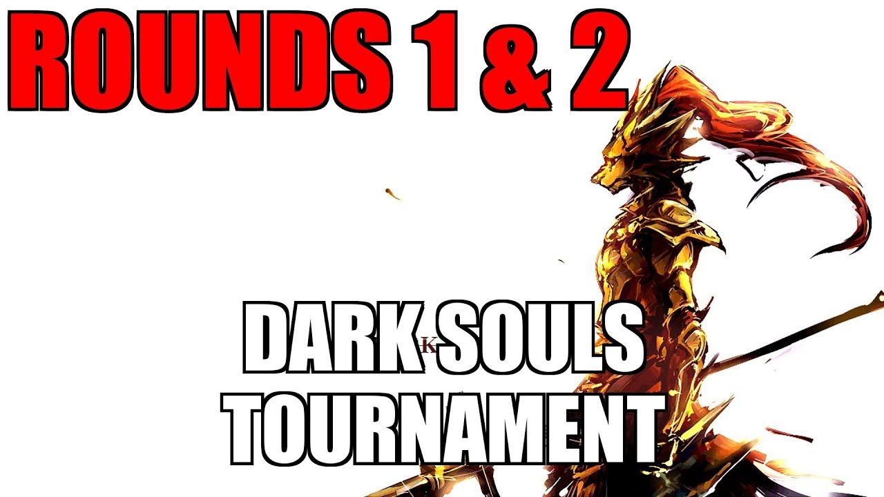 Dark Souls Remastered Tournament $50 - Rounds 1 & 2