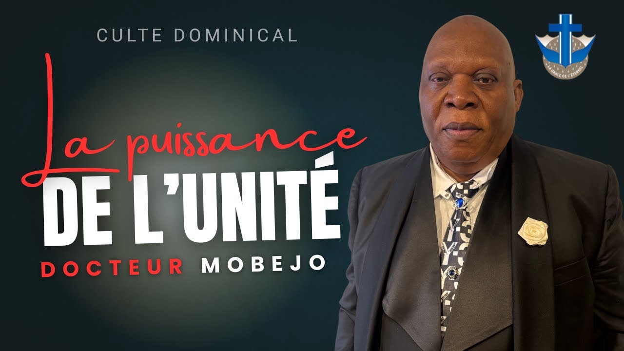 CULTE DOMINICAL DU 21 SEPTEMBRE 2025 | LA PUISSANCE DE L'UNITE | DOCTEUR ANTHONY MOBEJO