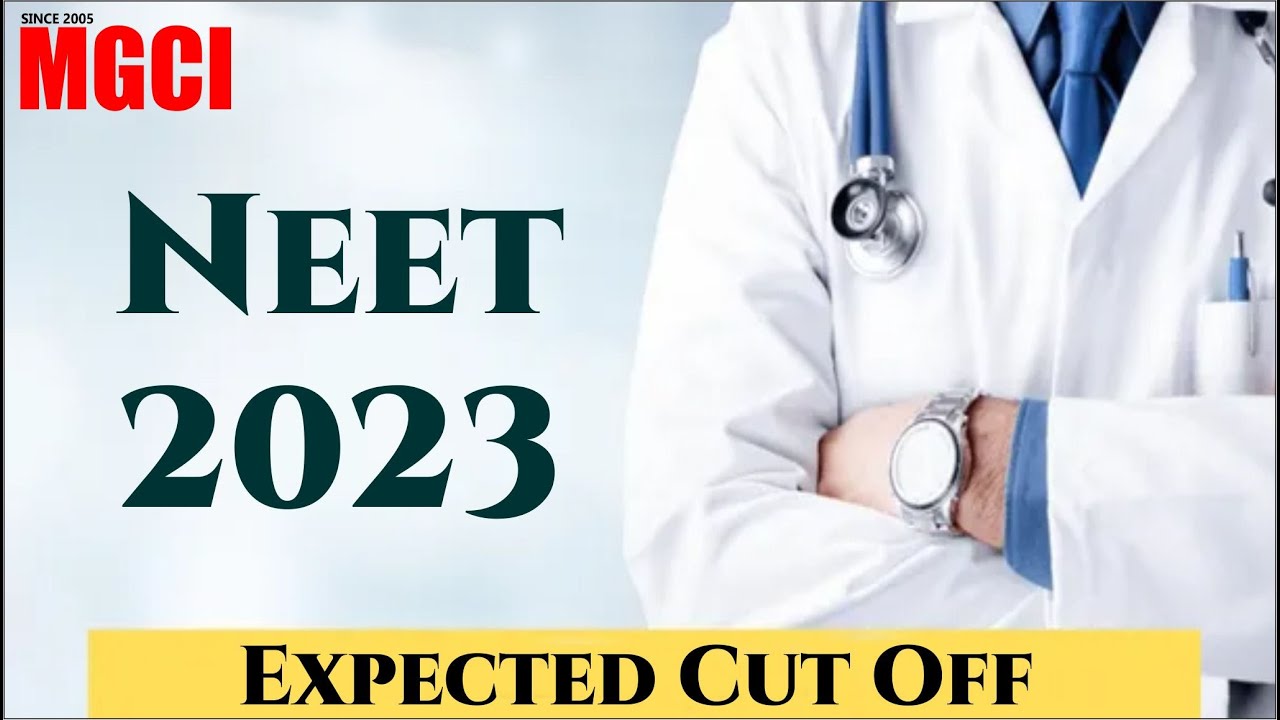 NEET-2023 :: EXPECTED CUT OFF :: AJAY PATEL SIR MGCI