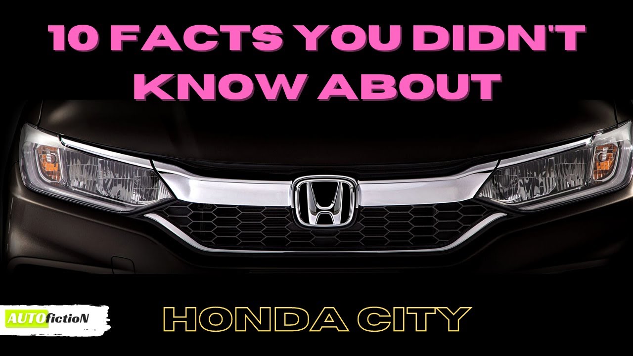 10 Facts You Didn't Know About Honda City | Honda City History And Evolution