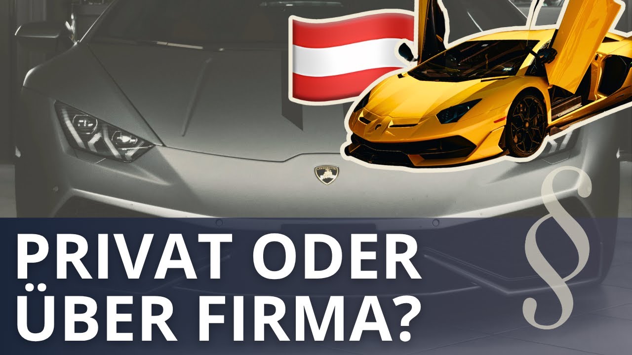 Firmenauto als Unternehmer in Österreich (Steuerberater erklärt)