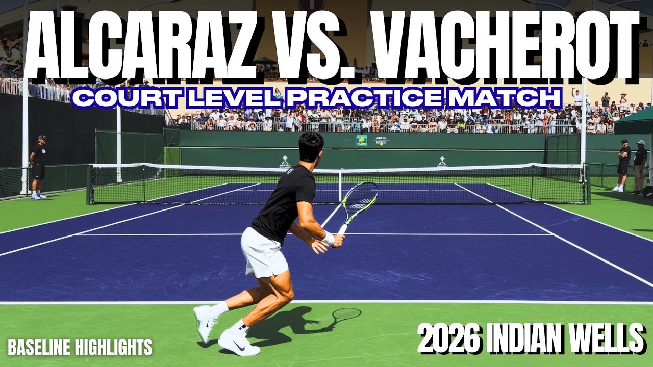 Carlos Alcaraz vs. Valentin Vacherot 2026 Indian Wells | Court Level Practice Match