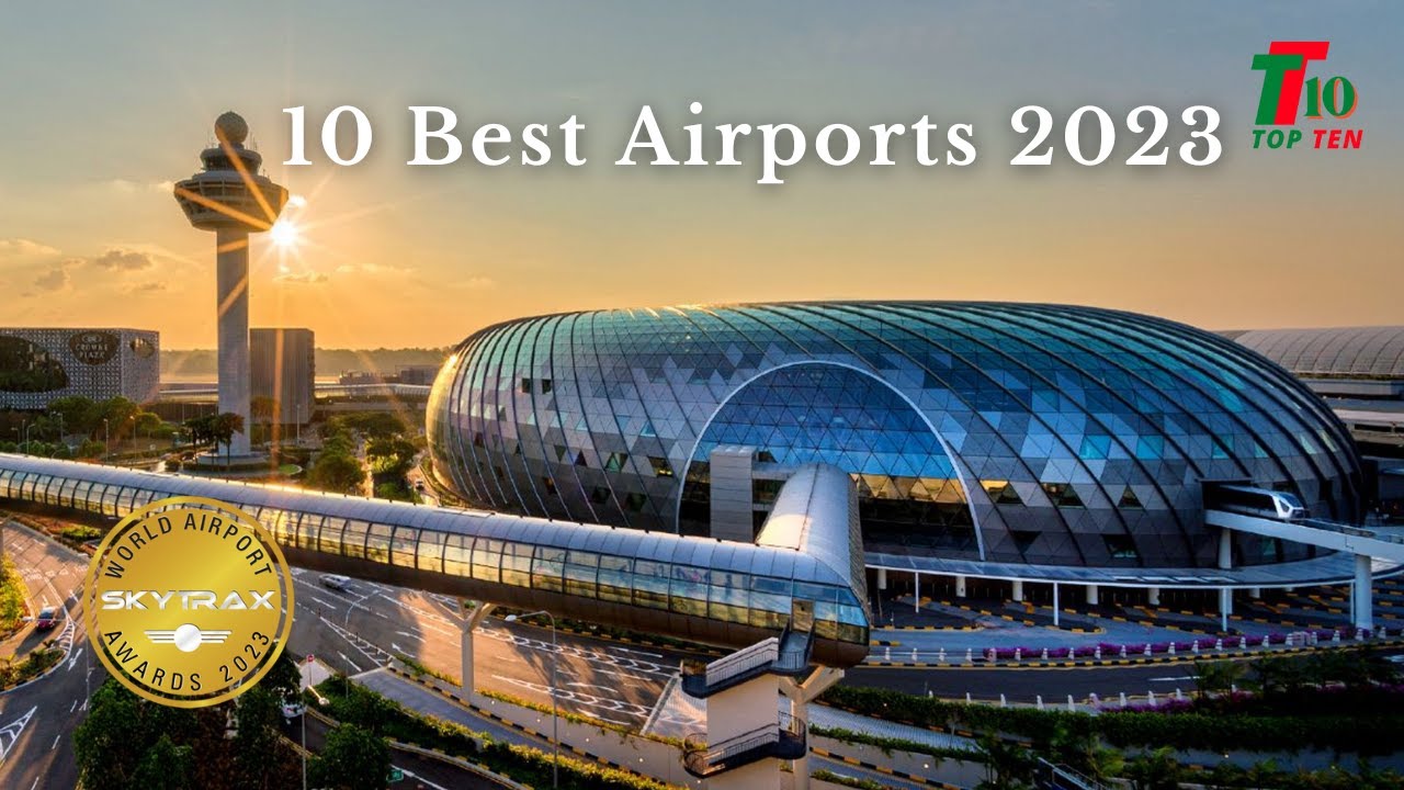 Top 10 Best Airports in the World | SKYTRAX Ranking