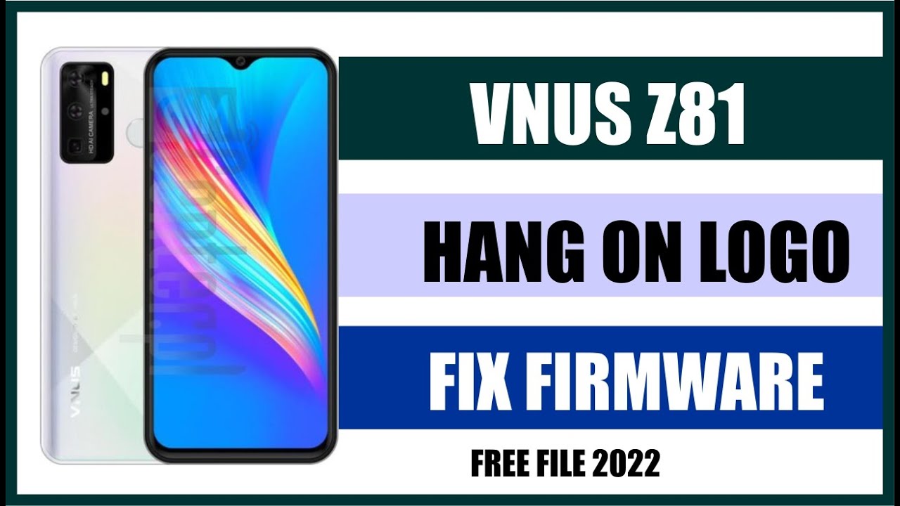 VNUS Z81 Flash Fix Hang On Logo Fix File by FRPFILE PK