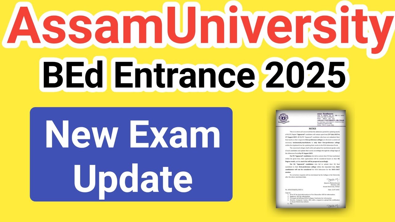 Assam university BEd entrance exam 2025 new update | notification | college apply |