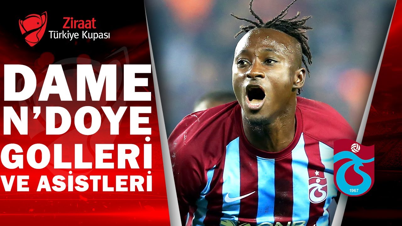 Trabzonspor Dame N'Doye Ziraat Türkiye Kupası Golleri ve Asistleri
