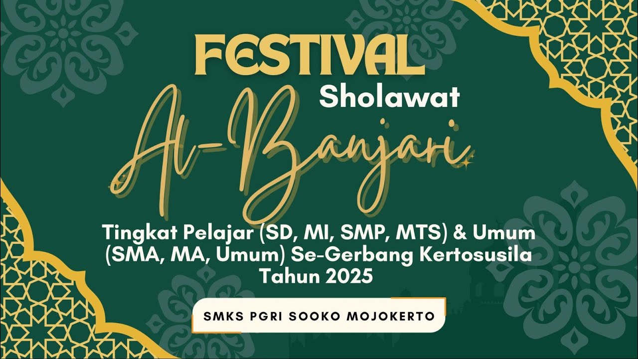 LIVE STREAMING - Festival AL-BANJARI Se-Gerbang Kertosusila Tahun 2025 - SMK PGRI Sooko Mojokerto