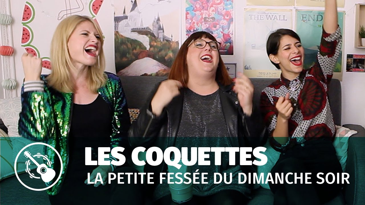 Les Coquettes - La Petite Fessée du Dimanche Soir (Session acoustique)