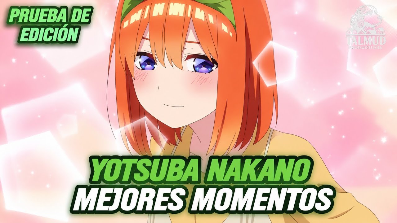 Yotsuba Nakano || MEJORES MOMENTOS
