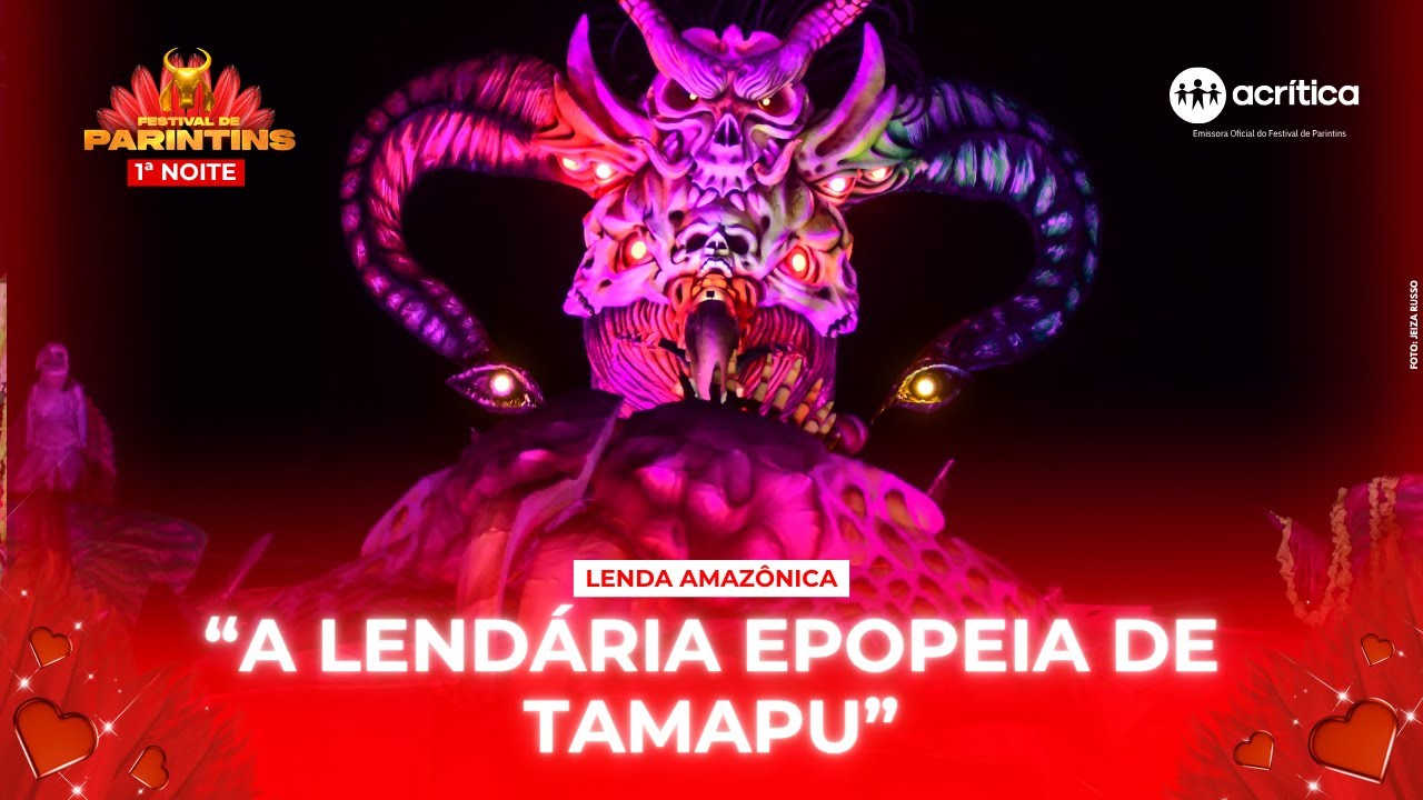 LENDA AMAZÔNICA DO BOI GARANTIDO: A LENDÁRIA EPOPEIA DE TAMAPU