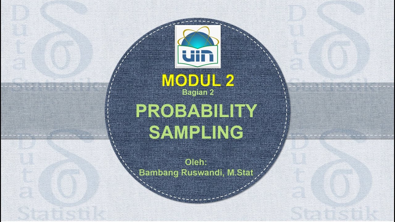 Modul 2 (Bagian 2) - Teknik Sampling (Probability Sampling)