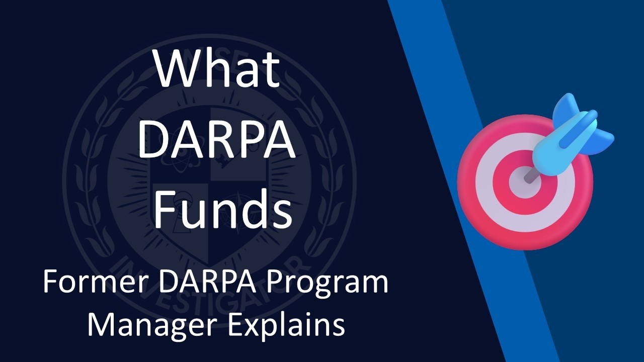 DARPA Funding: What Program Managers Want, Common Mistakes, and How to Stand Out (Dr. Dev Palmer)