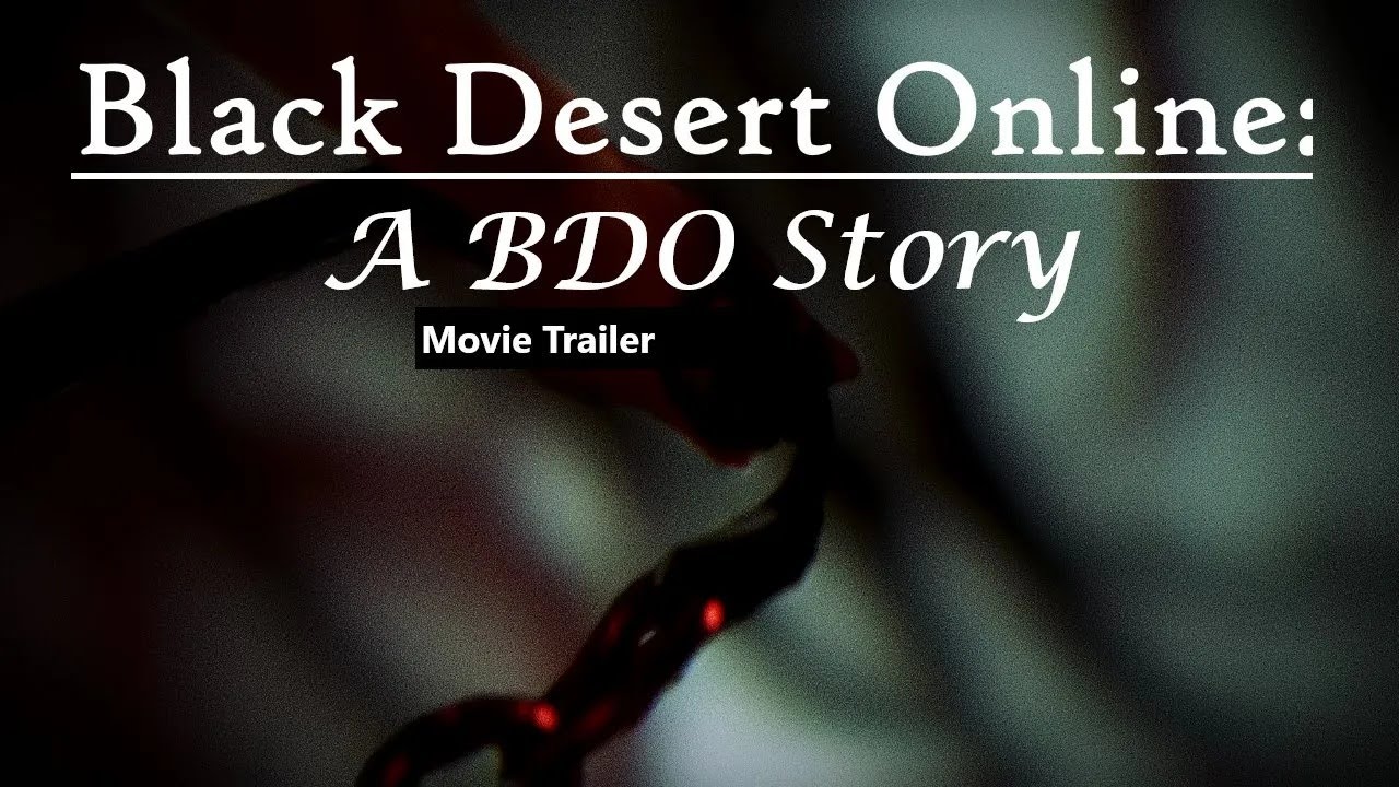 Black Desert Online: A BDO Story Movie Trailer