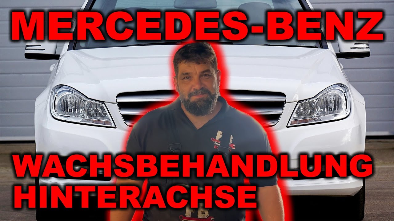 Mercedes Benz C-Klasse S203 W203 Wachsbehandlung Hinterachse Rostvorsorge Achse Korrosion Rost