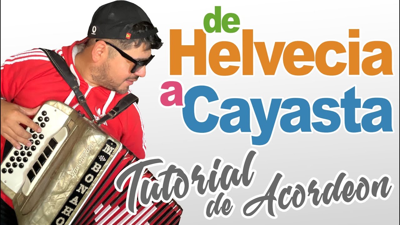 TUTORIAL: DE HELVECIA A CAYASTA (de Mmonchito Merlo) para Acordeón Verdulera