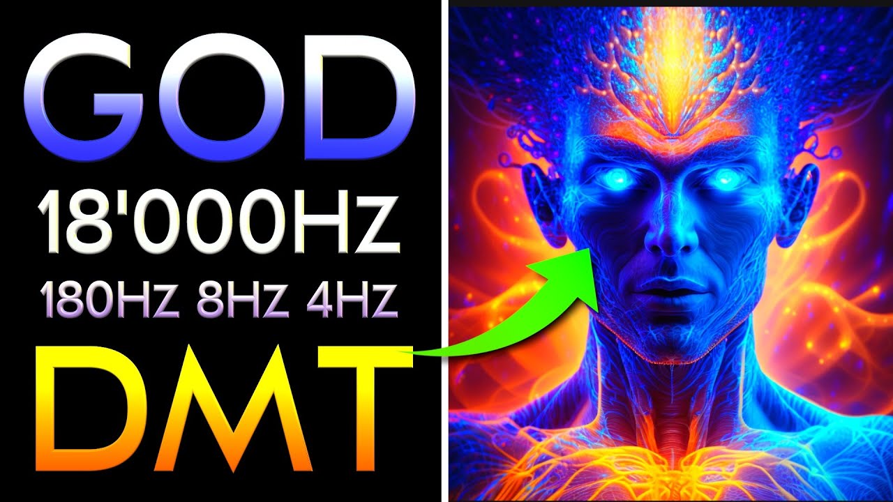 WARNING ⚡️ Activate GOD Spirit DMT Molecule at 18'000Hz 4Hz Frequency ➤ ONLY LISTEN IF YOU'RE READY