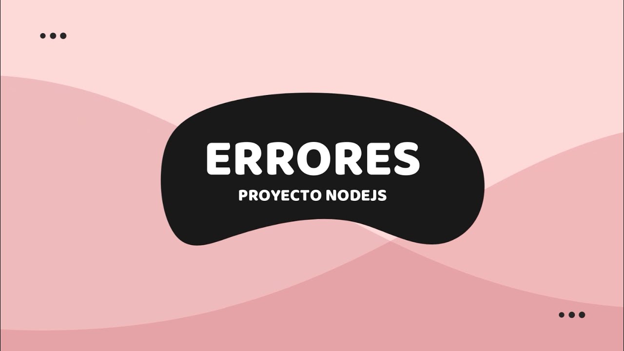 Manejo de Errores - Proyecto NodeJS | JL