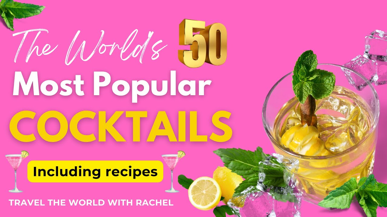 The 50 Most Popular Cocktails in the World in 2022 🍸 🍹