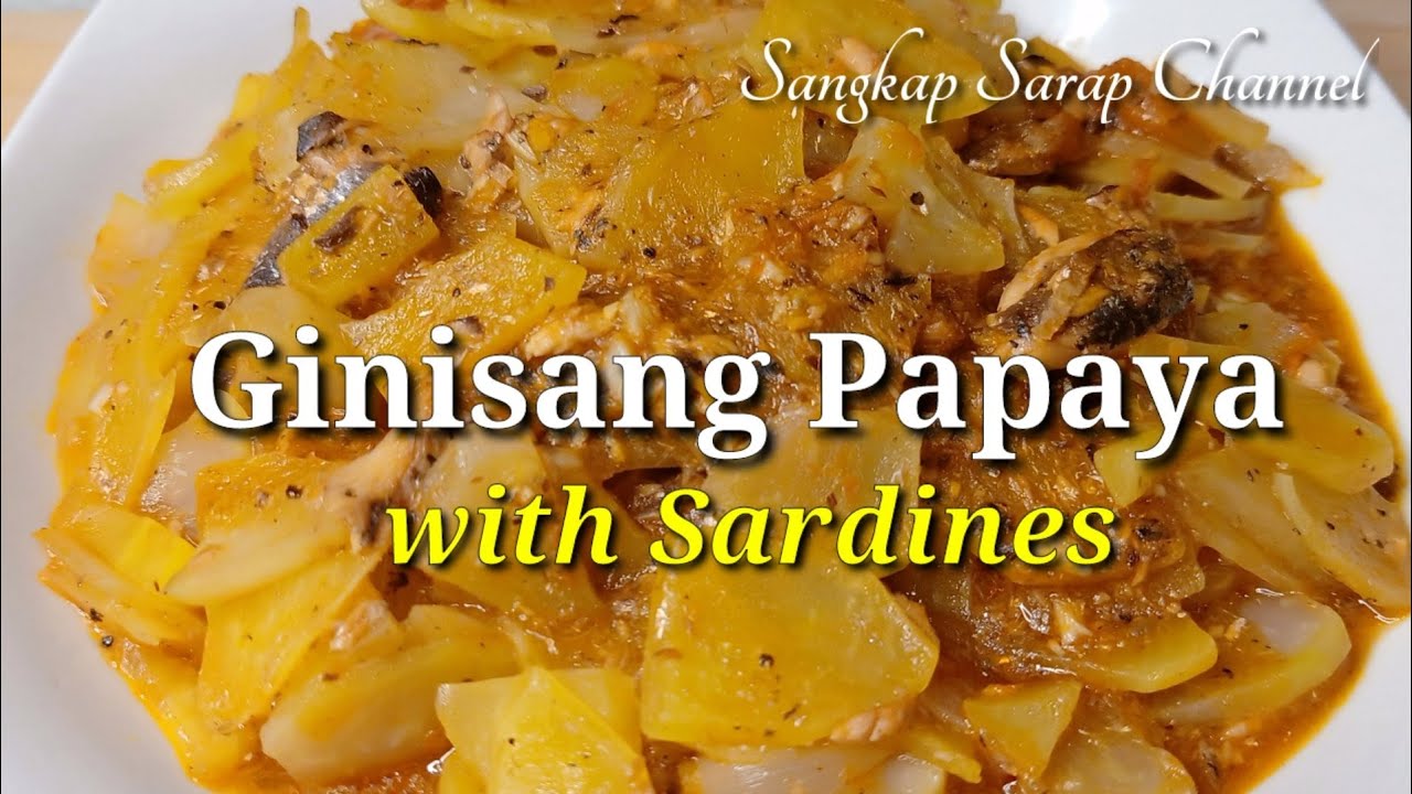 Ginisang Papaya with Sardines | Papaya na may Sardinas | Simpleng Ulam | Sangkap Sarap Channel