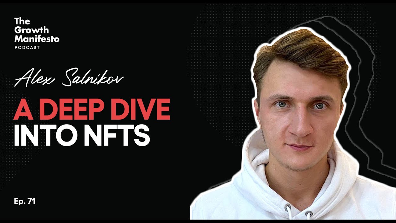 A deep dive into NFTs | Alex Salnikov