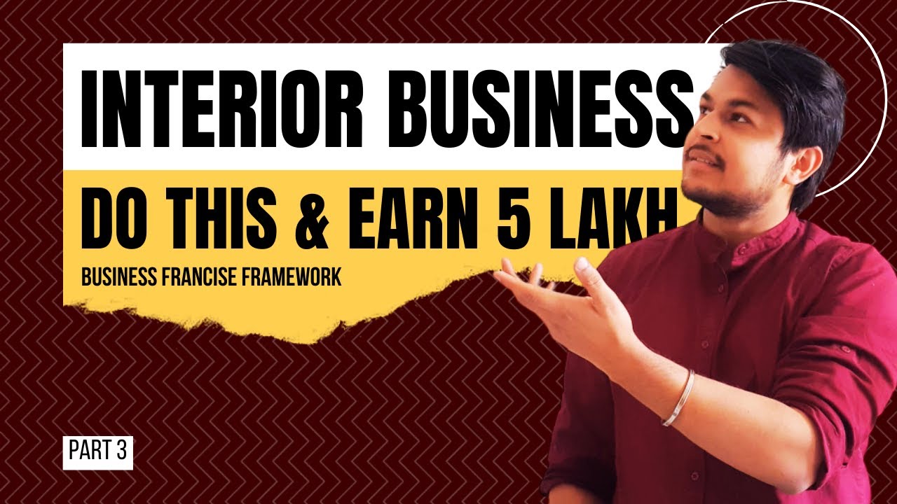 Earn 5 Lakh In Interior Designing Business From 1st Day | Architecture Business - Part 3