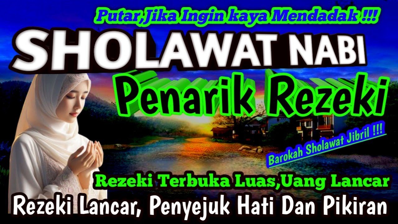 SHOLAWAT JIBRIL PENARIK REZEKI PALING DAHSYAT, Sholawat Nabi Muhammad SAW, SALAWAT PALING MERDU
